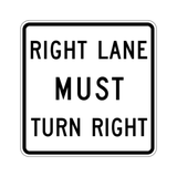 R3-7R RIGHT LANE MUST TURN RIGHT